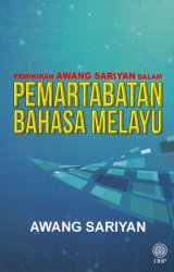 Pemikiran Awang Sariyan dalam Pemartabatan Bahasa Melayu