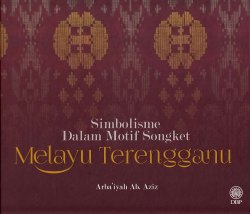 Simbolisme Dalam Motif Songket Melayu Terengganu