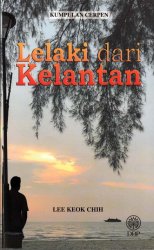 Kumpulan Cerpen: Lelaki dari Kelantan