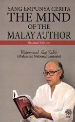 Yang Empunya Cerita: The Mind of the Malay Author Second Edition
