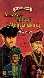 Novel Sejarah: Anak Muda Tanah Mengandong