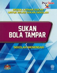 Sukan Bola Tampar Sekolah Menengah (Modul Latihan Sukan untuk Kelab Sukan Sekolah)