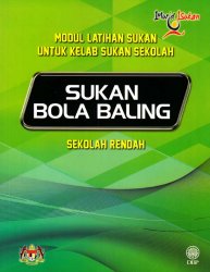 Sukan Bola Baling Sekolah Rendah (Modul Latihan Sukan untuk Kelab Sukan Sekolah)