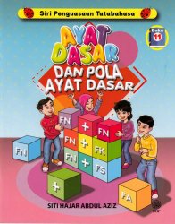 Siri Penguasaan Tatabahasa: Ayat Dasar dan Polar Ayat Dasar Buku 11