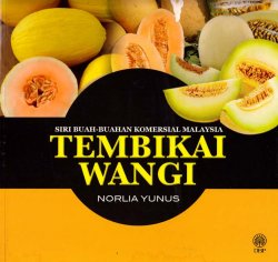 Siri Buah-Buahan Komersial Malaysia: Tembikai Wangi