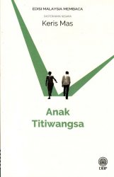 Anak Titiwangsa (Sasterawan Negara Keris Mas) - Edisi Malaysia Membaca
