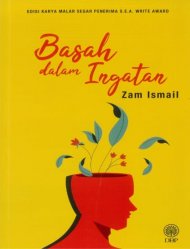 Edisi Karya Malar Segar Penerima S.E.A. Write Award: Basah Dalam Ingatan