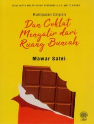 Edisi Karya Malar Segar Penerima S.E.A. Write Award: Kumpulan Cerpen: Dan Coklat Mengalir Dari Ruang Buncah