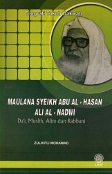 Biografi Tokoh Dakwah: Maulana Syeikh Abu Al-Hasan Ali Al-Nadwi - Da