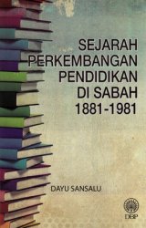 Sejarah Perkembangan Pendidikan di Sabah 1881-1981