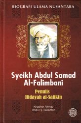 Biografi Ulama Nusantara: Syeikh Abdul Samad Al-Falimbani: Penulis Hidayah al-Salikin