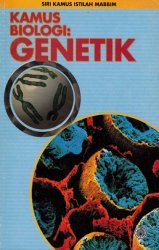 Siri Kamus Istilah MABBIM: Kamus Biologi: Genetik