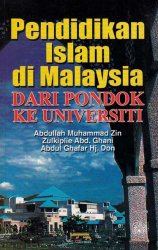 Pendidikan Islam di Malaysia: Dari Pondok ke Universiti