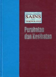 Ensiklopedia Sains Dan Teknologi Jilid 3: Perubatan Dan Kesihatan