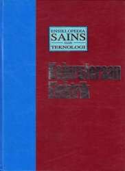 Ensiklopedia Sains Dan Teknologi Jilid 7: Kejuruteraan Elektrik