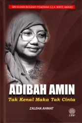 Adibah Amin: Tak Kenal Maka Tak Cinta (KK)