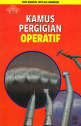 Siri Kamus Istilah MABBIM: Kamus Pergigian Operatif