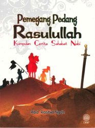 Pemegang Pedang Rasulullah: Kumpulan Cerita Sahabat Nabi