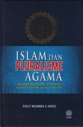 Islam dan Pluralisme Agama: Memperkukuh Tauhid Pada Zaman Kekeliruan