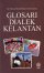 Siri Glosari Dialek Melayu Semenanjung: Glosari Dialek Kelantan 