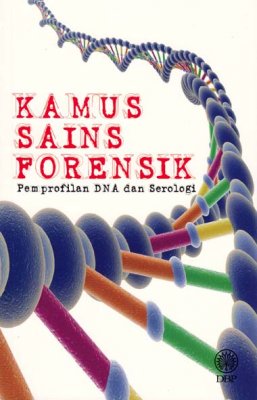 Kamus Sains Forensik Pemprofilan DNA Dan Serologi 