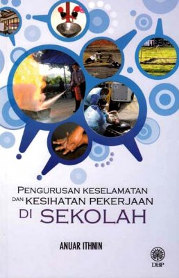 Pengurusan Keselamatan Dan Kesihatan Pekerjaan Di Sekolah 