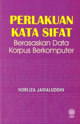 Perilaku Kata Sifat Berasaskan Data Korpus Berkomputer 