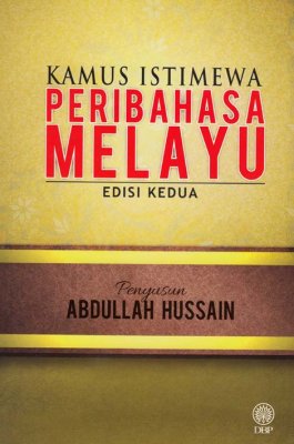 Kamus Istimewa Peribahasa Melayu Edisi Kedua 