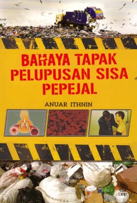 Bahaya Tapak Pelupusan Sisa Pepejal 