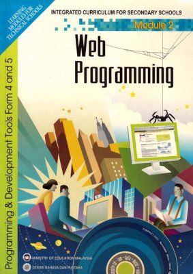 Programming and Development Tools Form 4 and 5 Module 2: Web Programming 