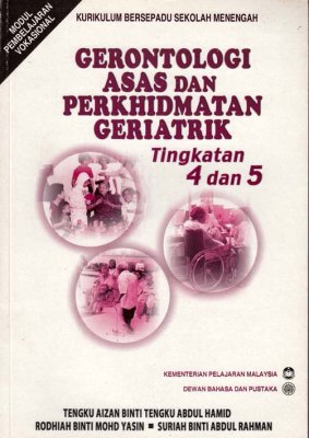 Gerontologi Asas dan Perkhidmatan Geriatrik Tingkatan 4 dan 5 