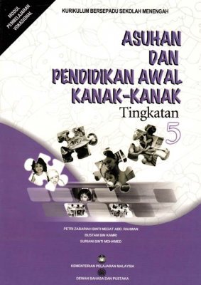 Asuhan dan Pendidikan Awal Kanak-Kanak Tingkatan 5 