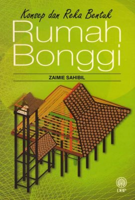 Konsep dan Reka Bentuk Rumah Bonggi 