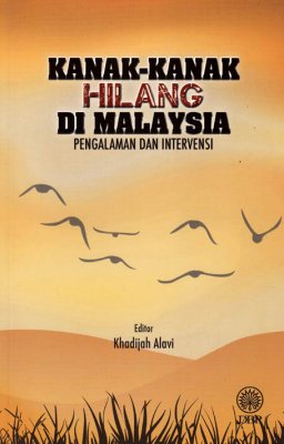 Kanak-kanak Hilang di Malaysia: Pengalaman dan Intervensi 