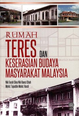 Rumah Teres dan Keserasian Budaya Masyarakat Malaysia 