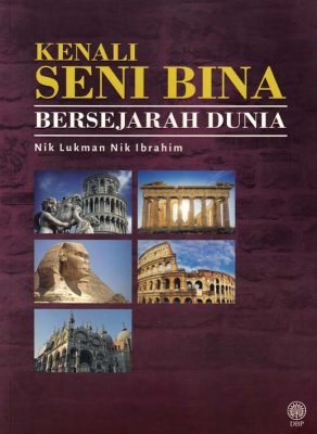 Kenali Seni Bina Bersejarah Dunia 