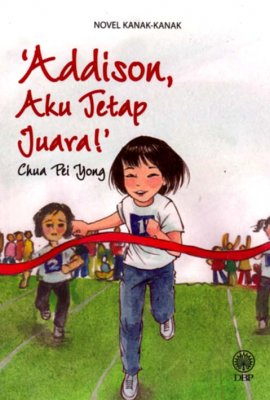 Novel Kanak-kanak: Addison, Aku Tetap Juara! 