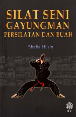 Silat Seni Gayungman: Persilatan dan Buah 