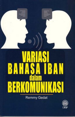 Variasi Bahasa Iban dalam Berkomunikasi 