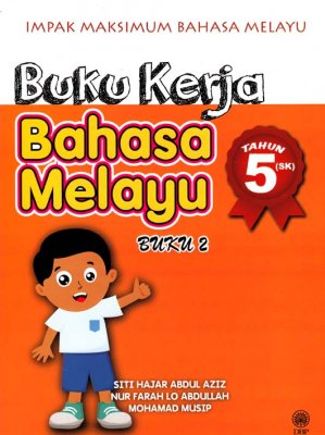 Impak Maksimum Bahasa Melayu: Buku Kerja Bahasa Melayu Tahun 5 (SK) Buku 2 