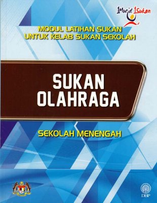 Sukan Olahraga Sekolah Menengah (Modul Latihan Sukan untuk Kelab Sukan Sekolah) 