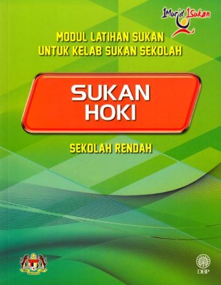 Sukan Hoki Sekolah Rendah (Modul Latihan Sukan untuk Kelab Sukan Sekolah) 