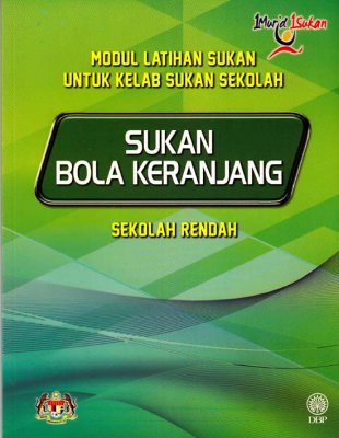 Sukan Bola Keranjang Sekolah Rendah (Modul Latihan Sukan untuk Kelab Sukan Sekolah) 