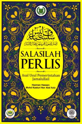 Salasilah Perlis: Asal Usul Pemerintahan Jamalullail 