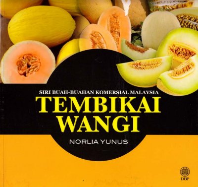 Siri Buah-Buahan Komersial Malaysia: Tembikai Wangi 