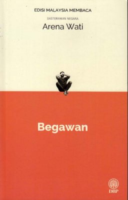 Begawan (Sasterawan Negara Arena Wati) - Edisi Malaysia Membaca 