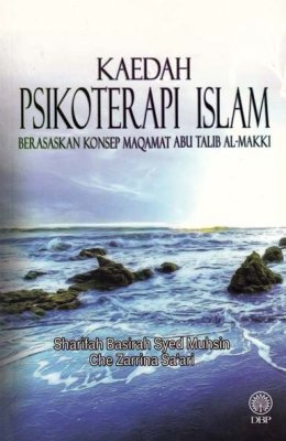 Kaedah Psikoterapi Islam Berasaskan Konsep Maqamat Abu Talib Al-Makki 