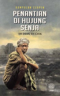 Kumpulan Cerpen: Penantian di Hujung Senja 