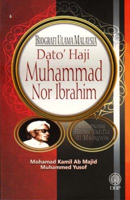 Biografi Ulama Malaysia: Dato Haji Muhammad Nor Ibrahim 