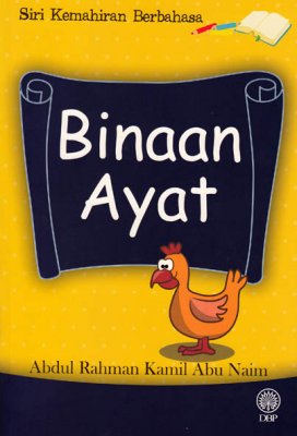 Siri Kemahiran Berbahasa: Binaan Ayat 